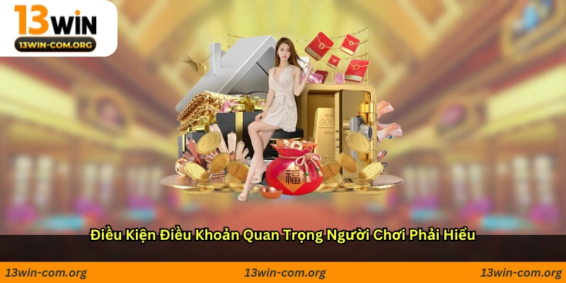 Điều kiện điều khoản quan trọng người chơi phải hiểu