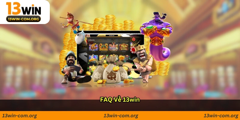 FAQ về 13win